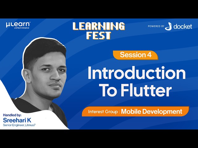 Learning Fest 2026: Mobile Dev | Session 4: Introduction to Flutter | μLearn Foundation | Docket