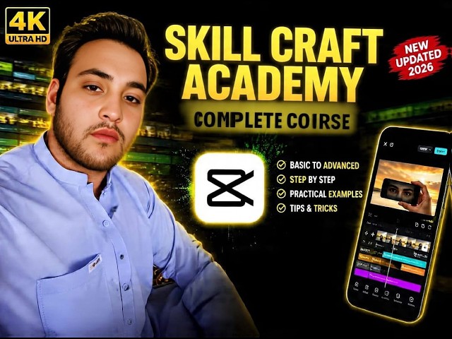 CapCut Video Editing Course | Beginner to Pro skill craft acadmey