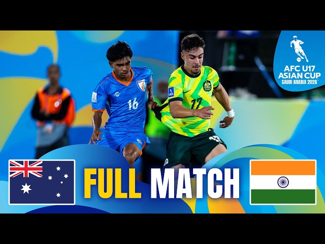 Australia vs India | Full Match | Group Stage – AFC U17 Asian Cup™ 2026