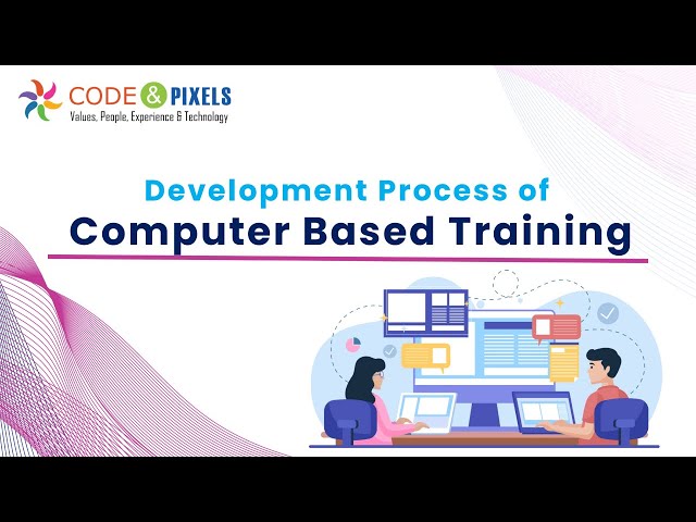 What is Computer Based Training(CBT)? Benefits & Development Process | Code and Pixels | #cbt