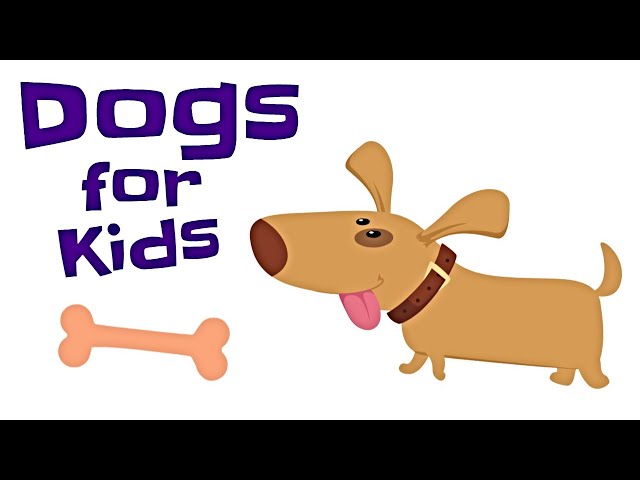 Dogs for Kids