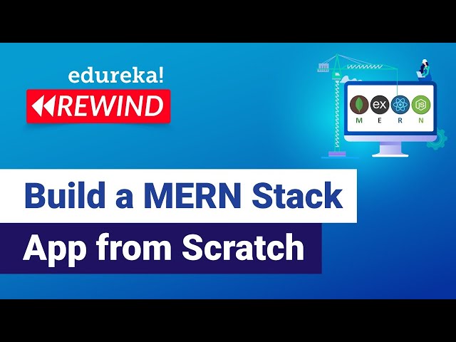 Build a MERN Stack App from Scratch | Web Development Training | Edureka | Web Dev Rewind -  2