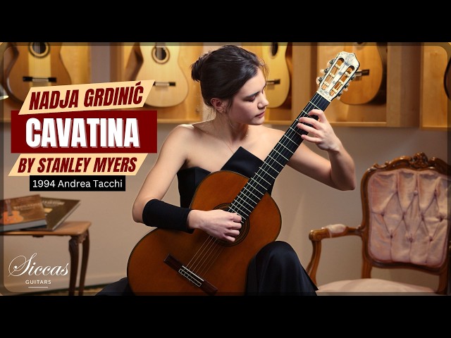 Nadja Grdinić plays Cavatina by Stanley Myers on a 1994 Andrea Tacchi Classical Guitar