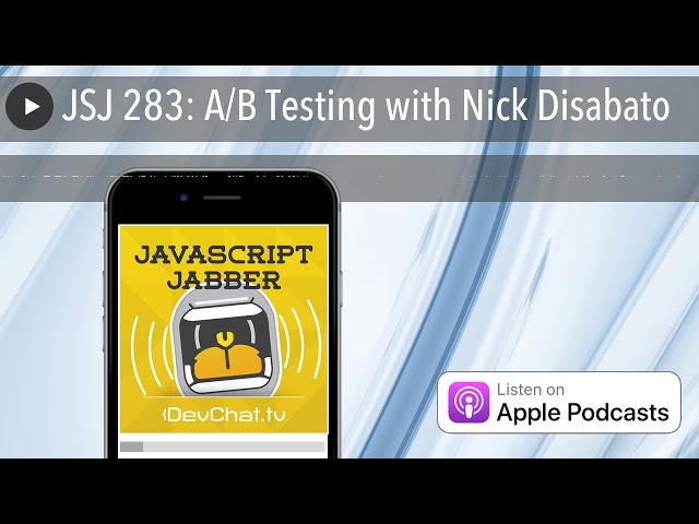 JSJ 283: A/B Testing with Nick Disabato