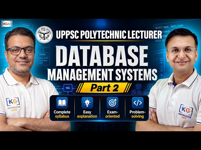 UPPSC Polytechnic Lecturer | Database Management Systems + Problem Solving | Part - 2 | LIVE 1:30 PM