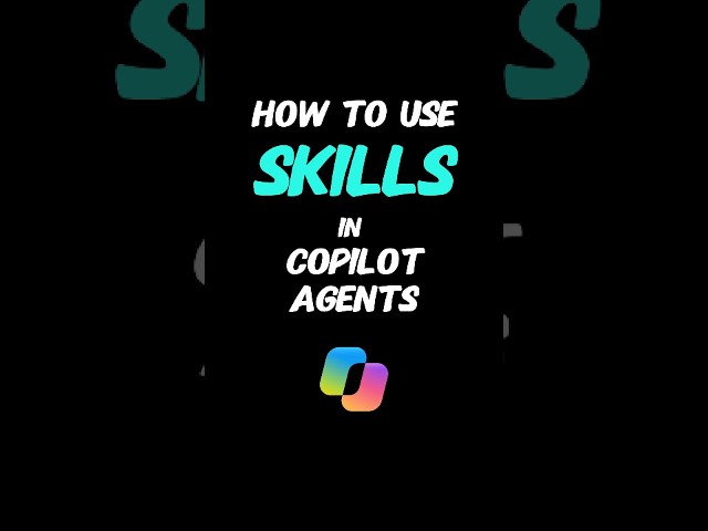How to use Skills in Copilot Agents