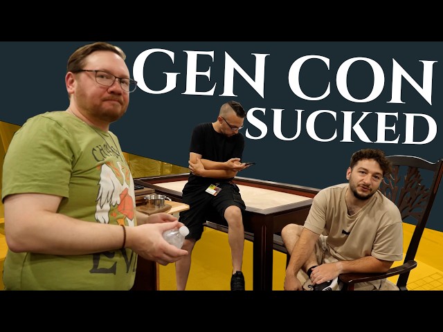 GenCon was amazing, until this happened :(