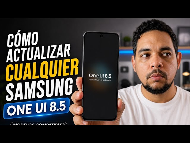 How to update your Samsung A07 A55 A54 S24 FE to One UI 8.5 Android 16 if the update hasn't arrived