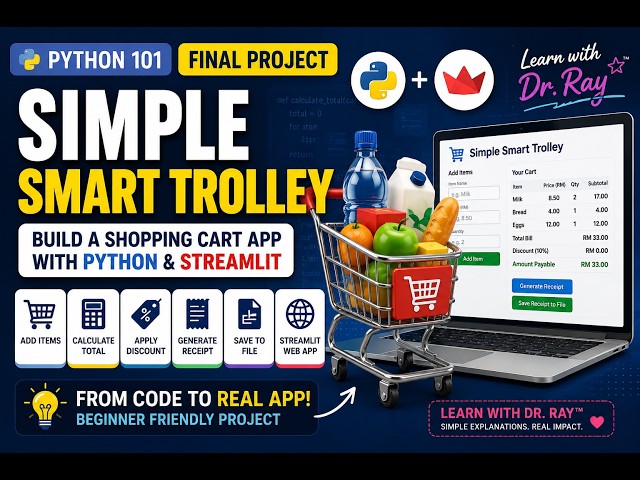 Python 101 |Project | Build a Simple Smart Trolley with Python & Streamlit | Learn with Dr. Ray