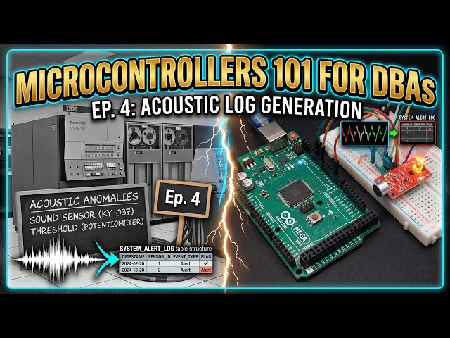 Acoustic Log Generation | Microcontrollers 101 for DBAs (Ep. 4)