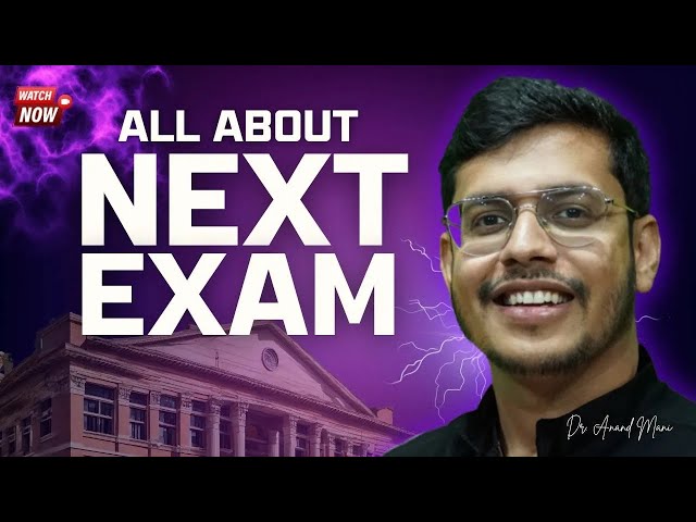 All About NExT Exam | MBBS 2025 Batch | NMC Latest Update | Dr. Anand Mani