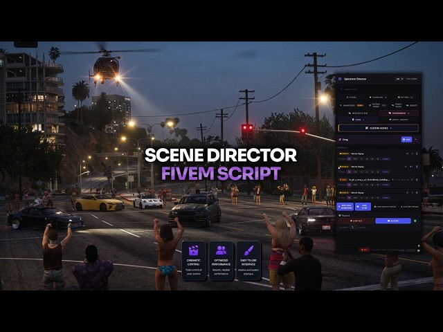 Scene Director Fivem Script | The Ultimate Cinematic Director Tool for FiveM ENHANCED| UPDATE |