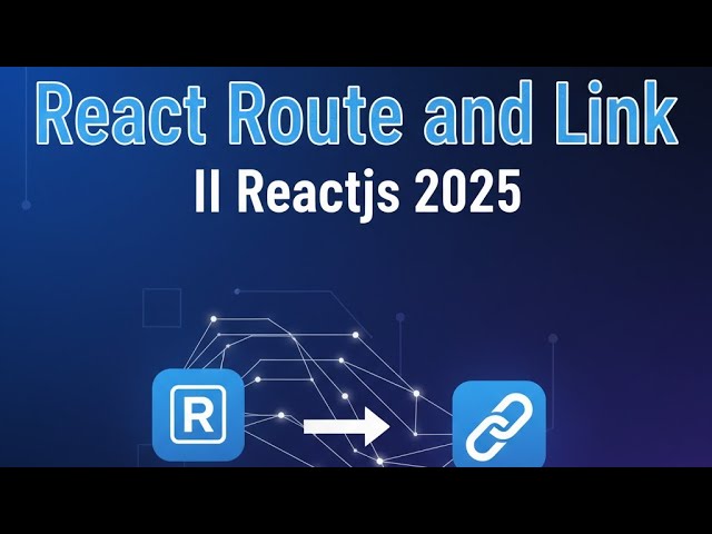 14 React Route and Link || Reactjs 2025