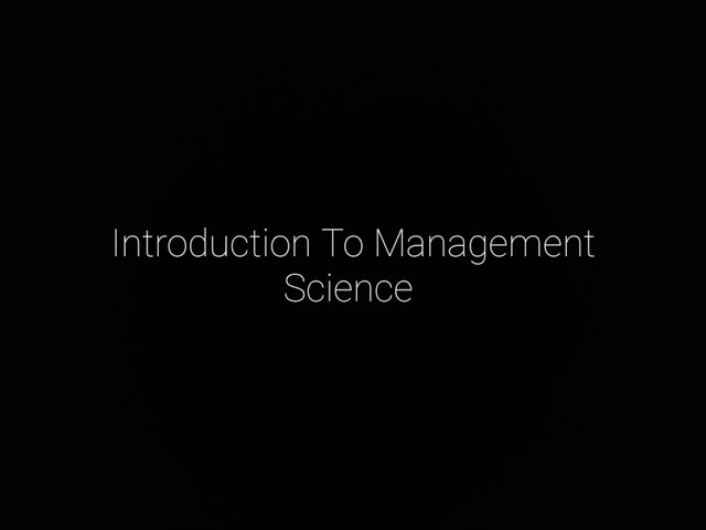 Introduction To Management Science   Lesson 12 Complete