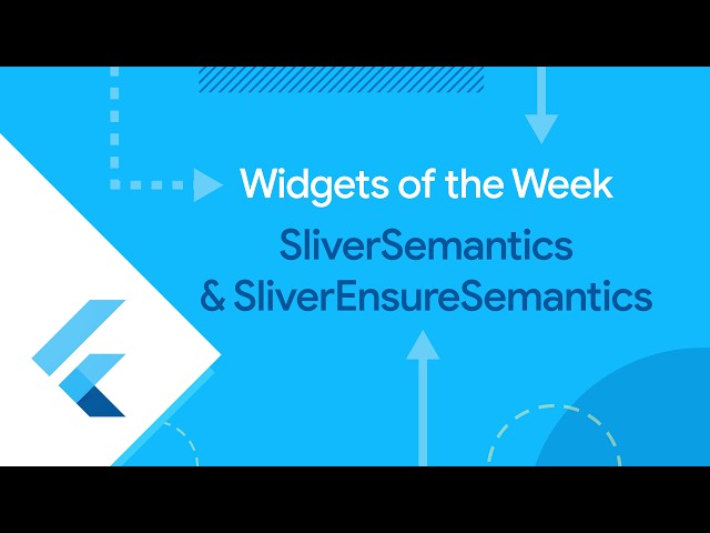 SliverSemantics (Widget of the Week)