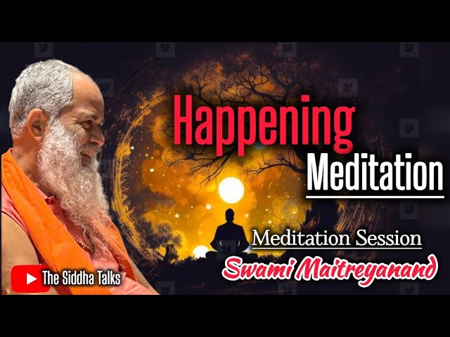 Happening Meditation❗️...For Happening of Enlightenment ❗️Guided Meditation ❗️