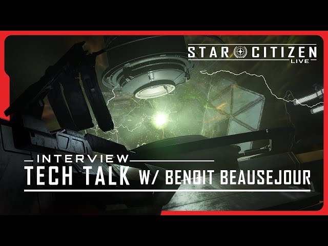 Star Citizen Live | Tech Talk w/ Benoit Beausejour