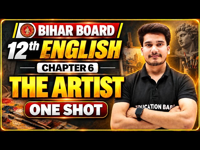 Bihar Board English Class 12 Chapter 6 One Shot || The Artist Short Notes || Education Baba