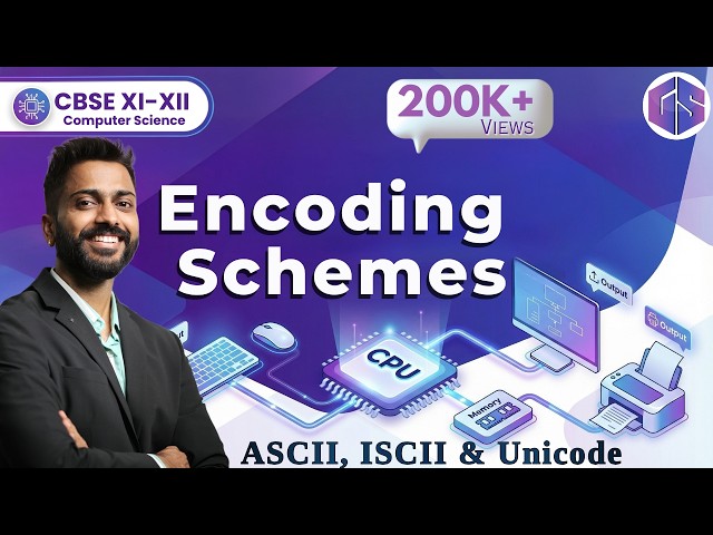 Encoding Schemes | ASCII, ISCII & Unicode | CBSE Class XI