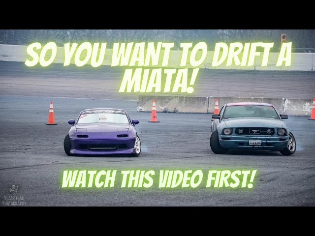 So You Want To Drift A Miata! Watch This Video First!