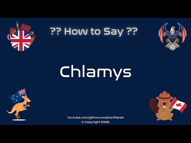 🧣📜 How to Pronounce Chlamys? (CORRECTLY) | Pronunciation Planet