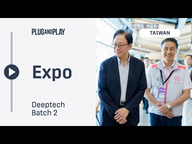 Exploring the Latest Deeptech Technology in Taiwan | Plug and Play Taiwan Expo Batch 2