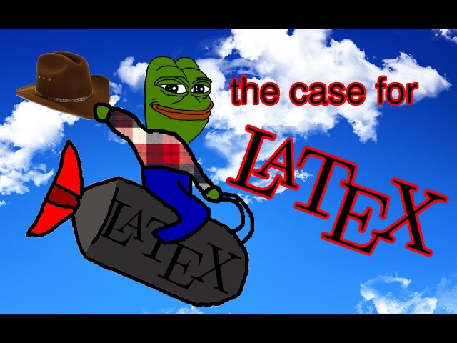 How I Learned to Stop Worrying and Love LaTeX!