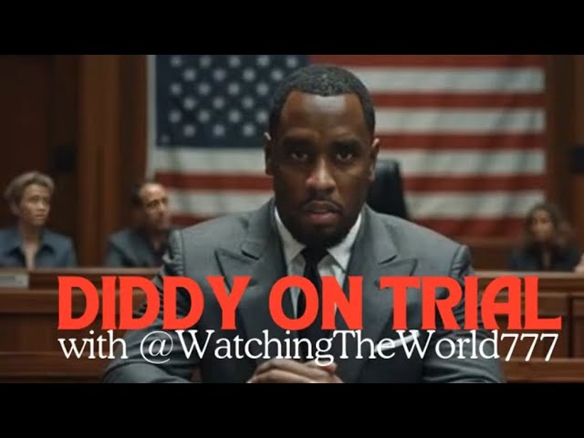Final Verdict: Diddy on Trial – Legal Breakdown w/ Calvin Johnson | Watchingtheworld777