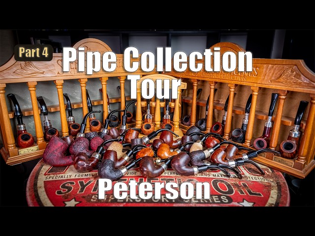 Pipe Collection Tour - Peterson | EP. 4