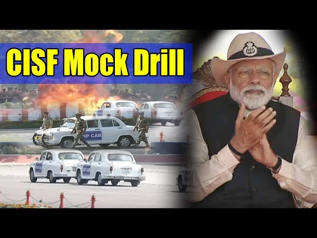 CISF Mock Drill Full Video | PM Modi | 50th Raising Day Celebrations of the CISF 2019