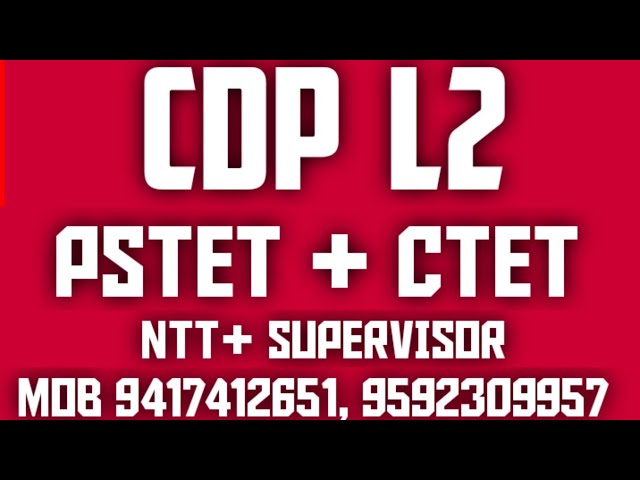 CDP L2 | PSTET | CTET| SUPERVISOR | NTT |