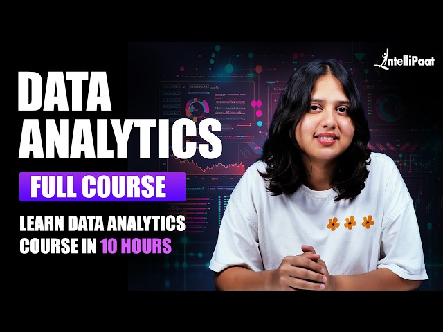Learn Data Analytics Full Course | Learn Data Analytics Complete Course | Intellipaat