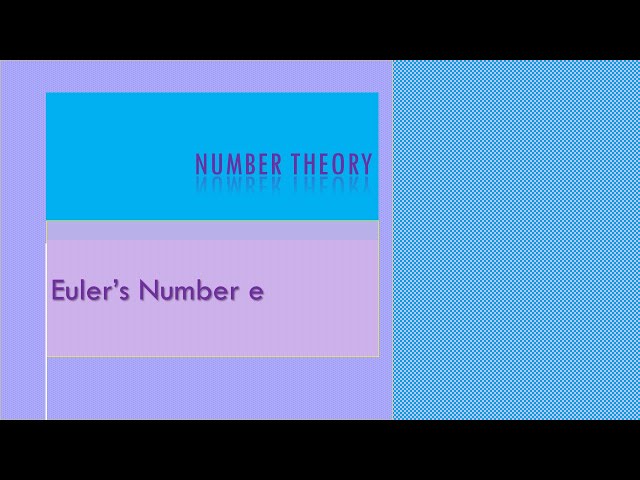 The Eulers Number  e