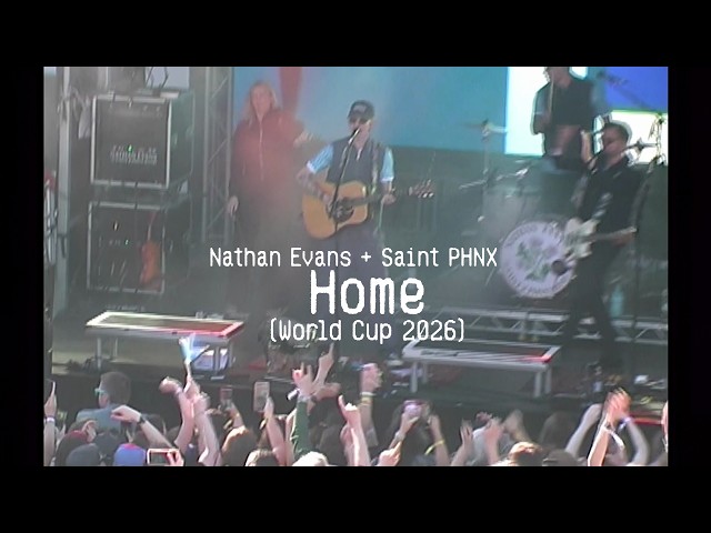 Nathan Evans x SAINT PHNX - Home (World Cup 2026) (Official Music Video)