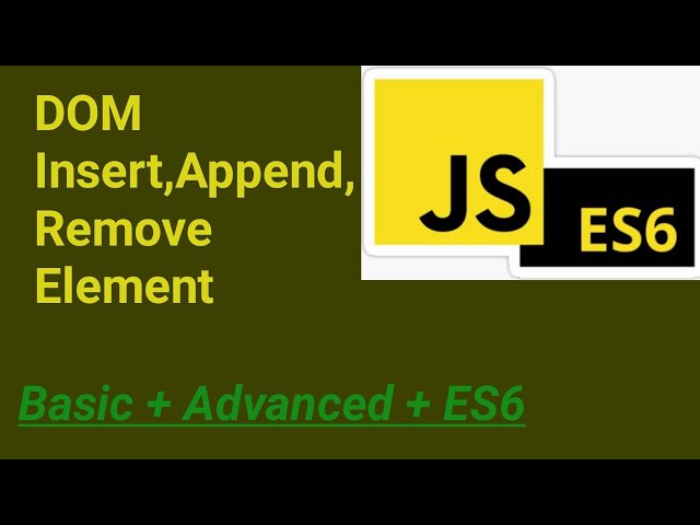 DOM Insert, Append, Remove & Replace element | #40 | JavaScript Hindi