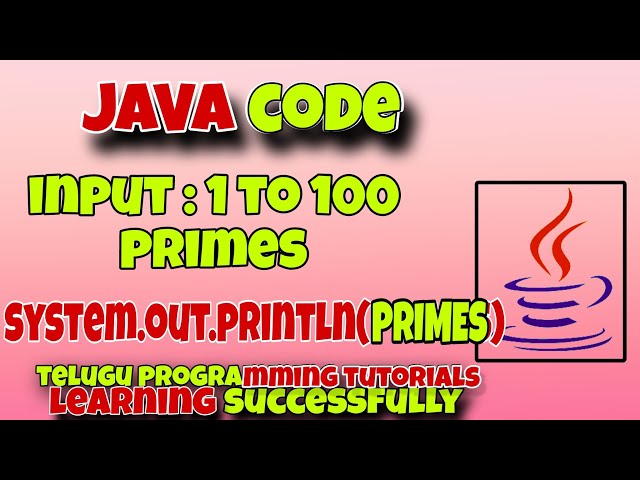 PRIMES FROM 1 TO 100 by Telugu programming tutorial learning successfully