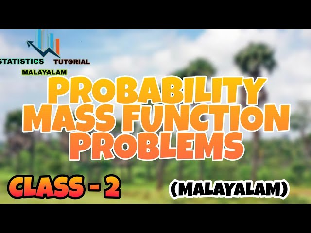 PROBABILITY MASS FUNCTION - PROBLEMS