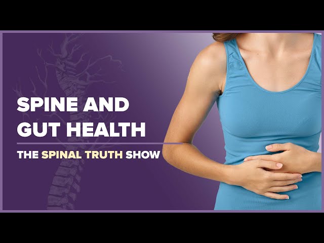 The Connection Between Your Spine and Gut Health