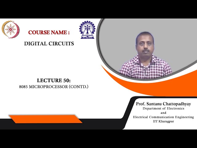 Lecture 50: 8085 Microprocessor (Contd.)