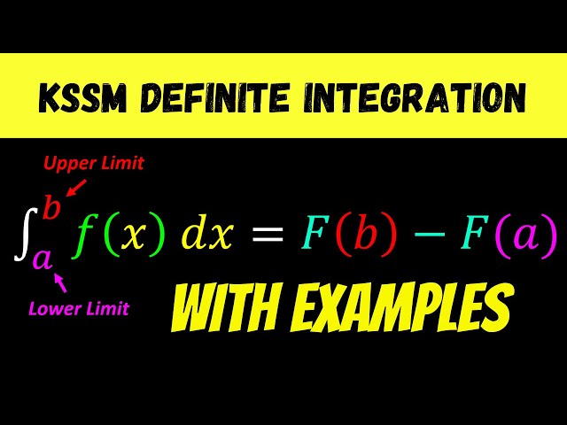 KSSM Add Maths Integration : Introduction to Definite Integral (With Examples)