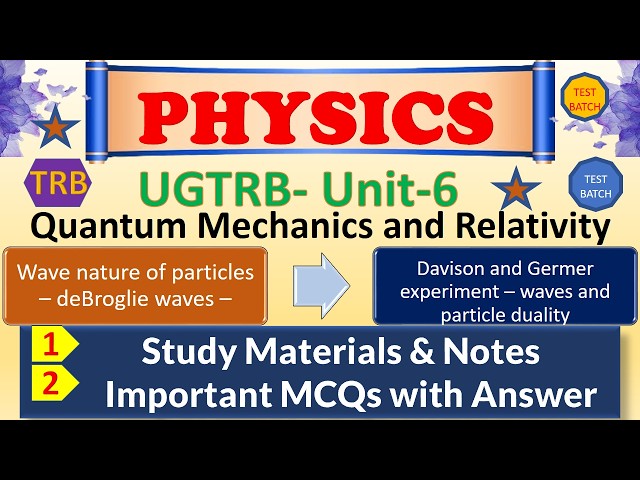 Wave nature of particles  I de Broglie waves I waves and particle duality UGTRB I PGTRB PHYSICS