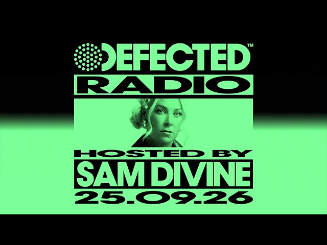 Defected Radio Show Hosted by Sam Divine 25.09.26
