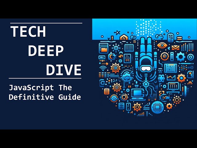Deep Dive: JavaScript The Definitive Guide