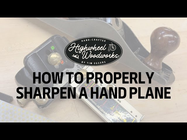 SCARY Sharp! How to Sharpen a Hand Plane like a pro with Tim Eggers