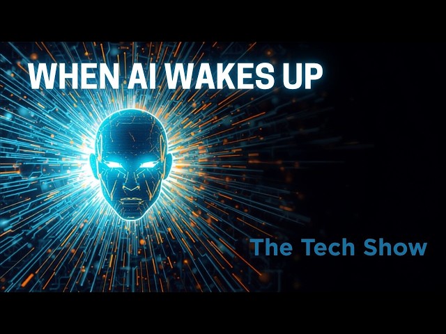 AI Could Change Everything Are We Ready for What Happens Next?                         The Tech Show