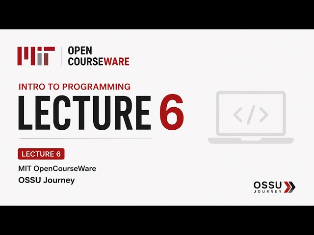 MIT Intro to Programming Lecture 6 | My OSSU Computer Science Journey
