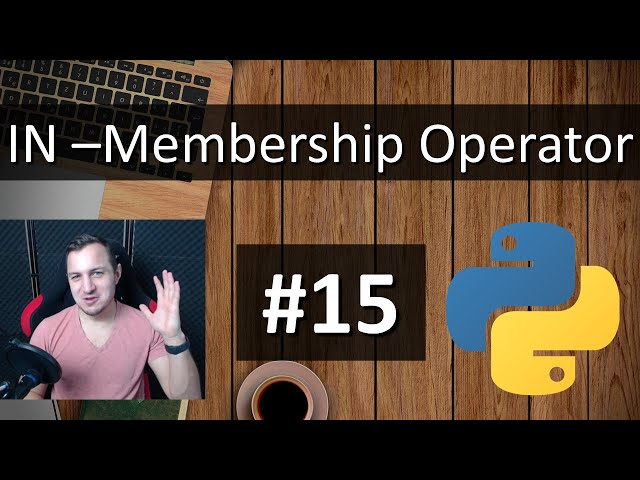 #15 Python Tutorial for Absolute Beginners - In Membership Operator