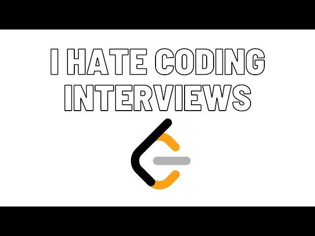 I HATE CODING INTERVIEWS