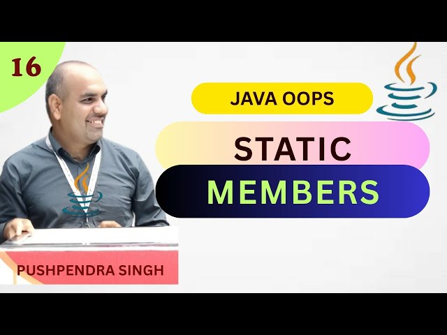 Static Members in Java | Static Keyword | Static Method | Static Class in Java
