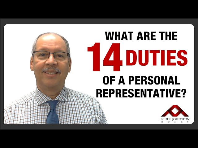 The 14 Responsibilities of A Personal Representative of an Estate in Probate